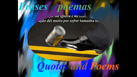 Eu amo alguém que me ignora e me chuta como uma lata... [Frases e Poemas]