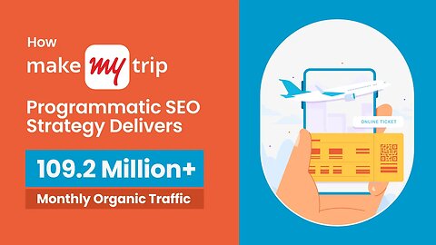 Exploring MakeMyTrip's Programmatic SEO: How They Achieve Top Rankings