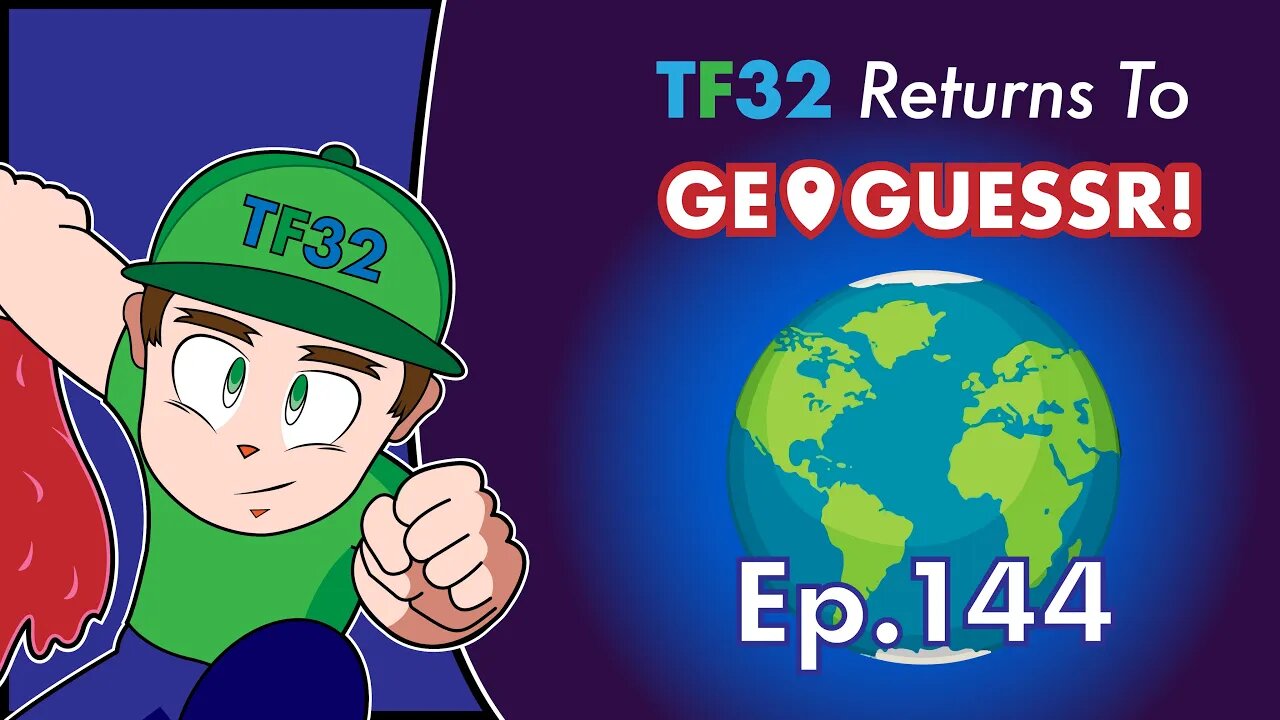 TF32 Returns To GeoGuessr! Ep.144
