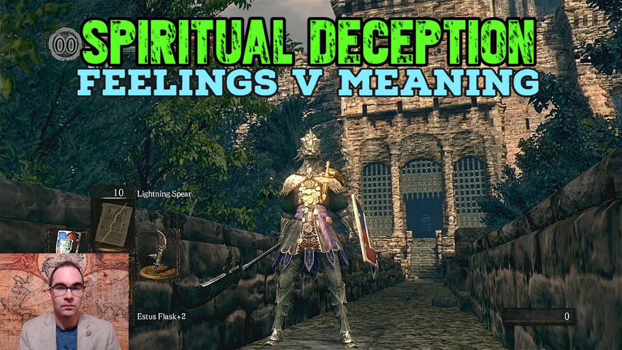 Spiritual Deception: Feelings v Meaning