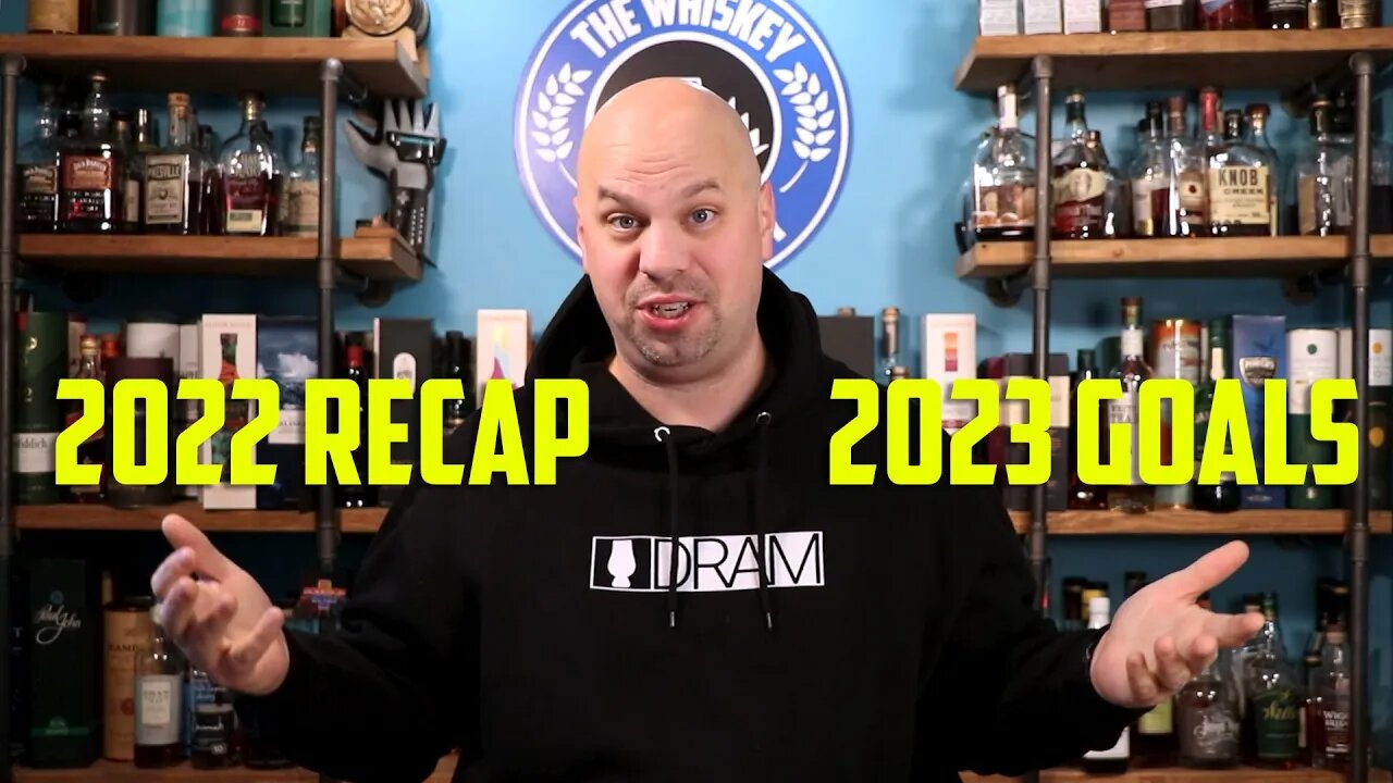 2022 Recap - 2023 Goals | The Whiskey Dictionary