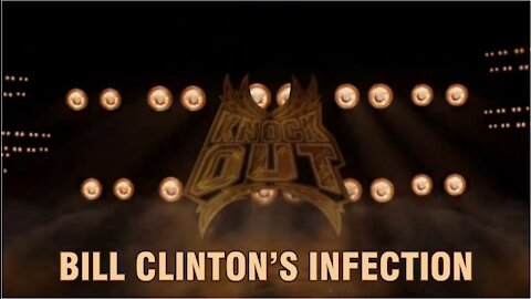 Bill Clinton's Infection - The Kevin Jackson Network - TKO