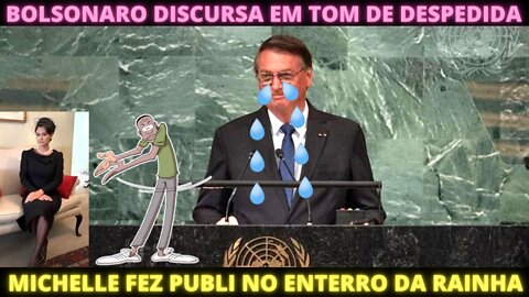 Bolsonaro fez discurso de derrotado na ONU - Michelle fez publi no enterro da Rainha