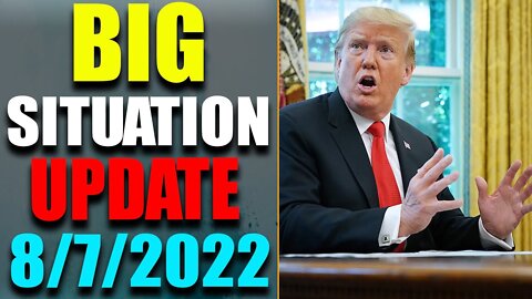 BIG SITUATION OF TODAY VIA JUDY BYINGTON & RESTORED REPUBLIC UPDATE AS OF AUG 7, 2022