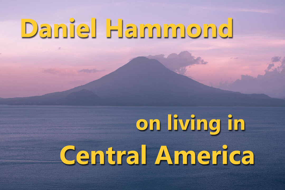 Daniel Hammond shares his experience of travelling in Central America