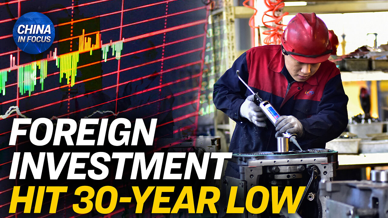 Foreign Direct Investment in China Drops to 30-Year Low