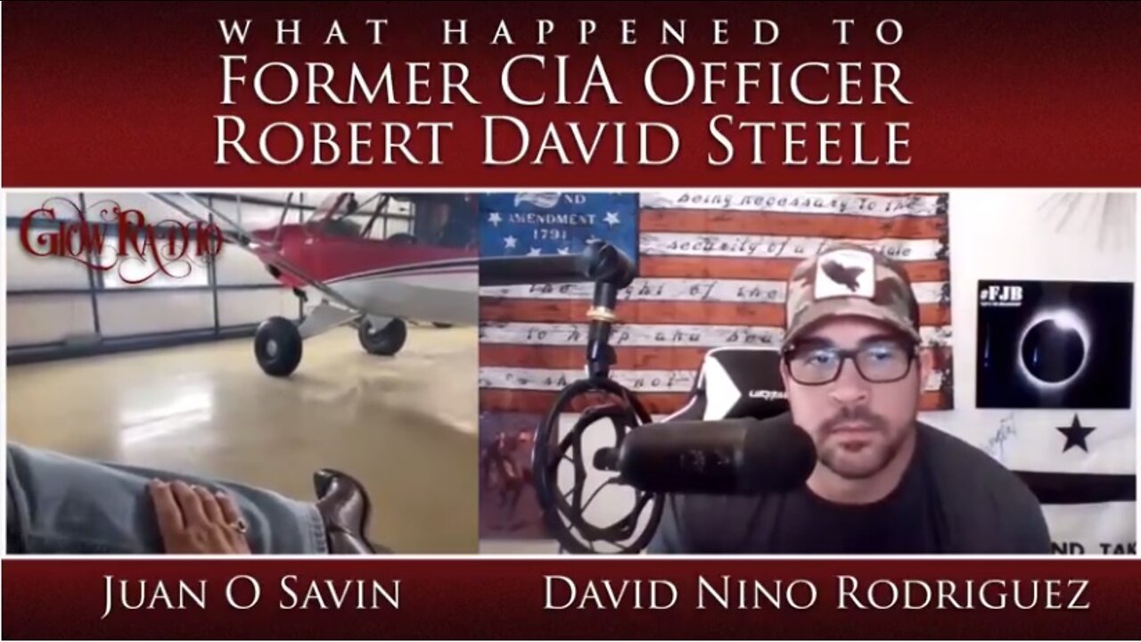 Juan O' Savin & David Nino Rodriguez: “What Happened to Former CIA Officer Robert David Steele”