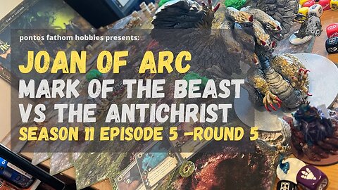 Joan of Arc S11E5 - Season 11 Episode 5 - The Mark of the Beast Vs The Antichrist - Round 5