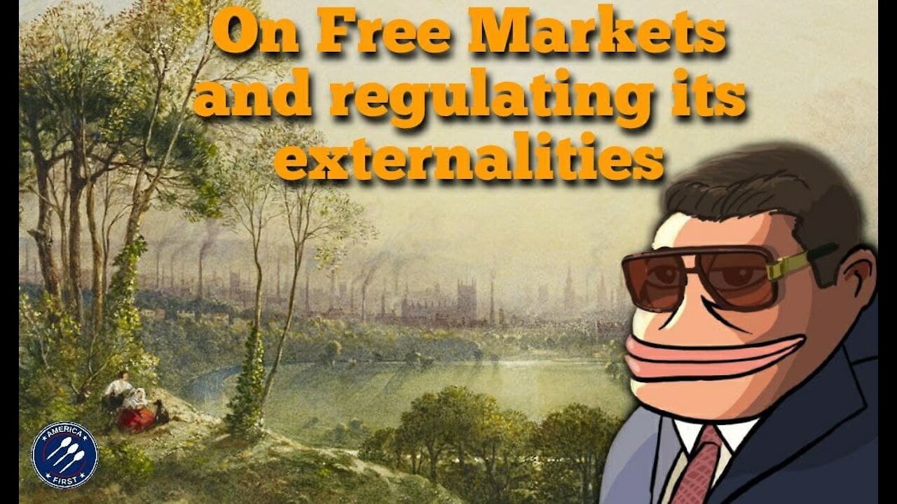 Nick Fuentes || On Free Markets and regulating its Externalities