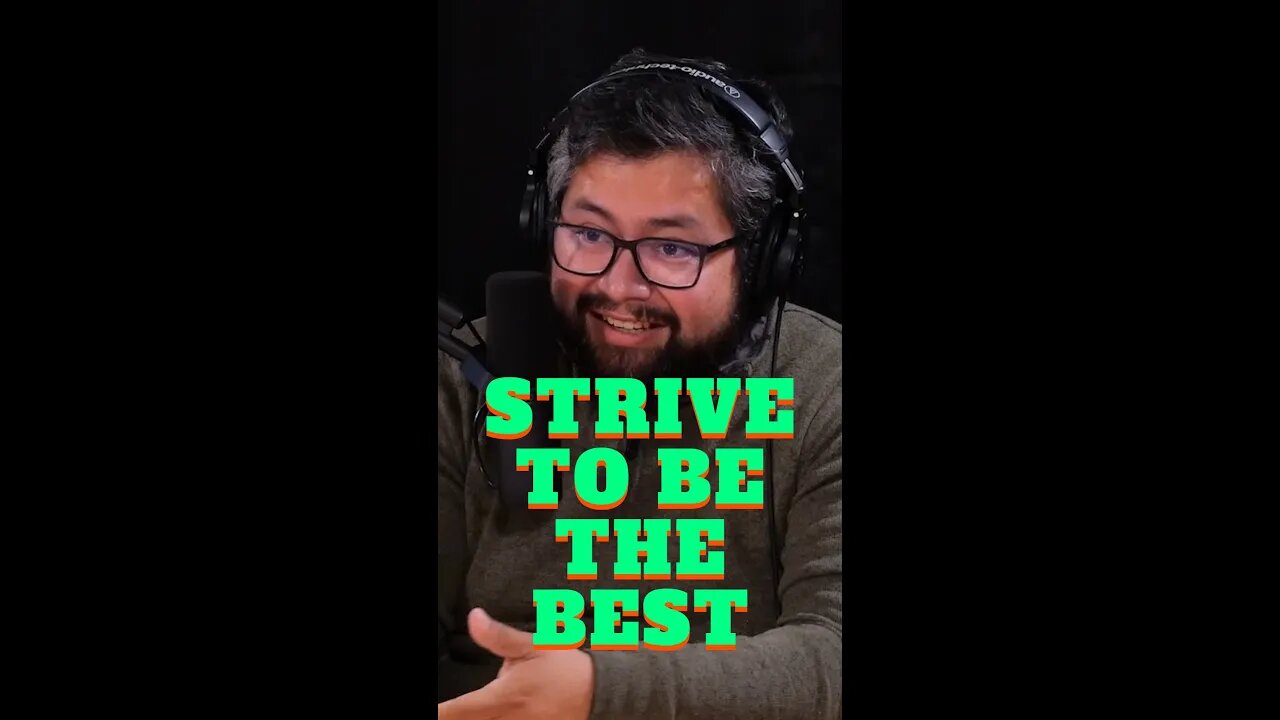 Strive To Be The Best