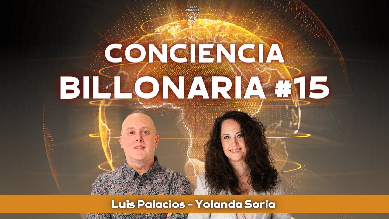 Conciencia Billonaria #15 con Yolanda Soria