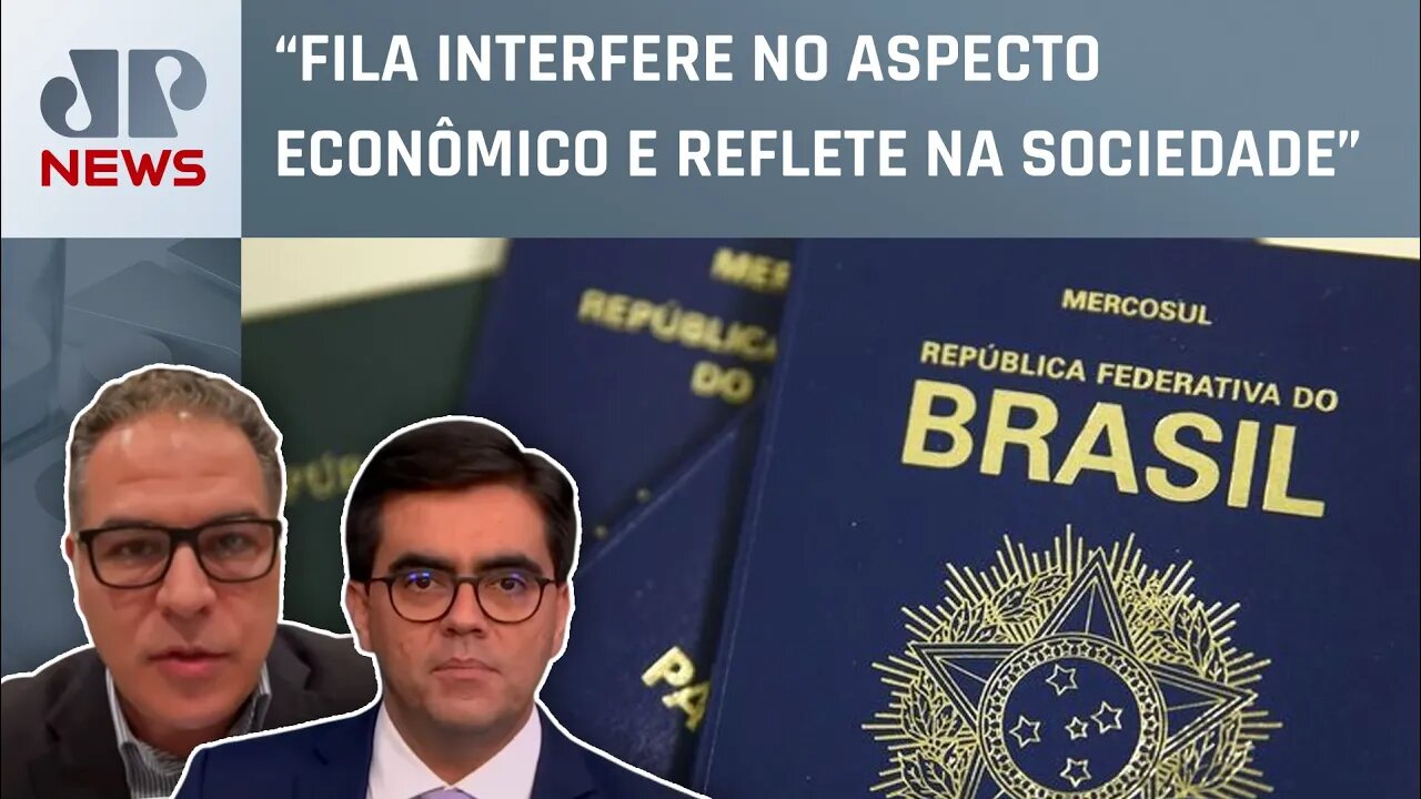 Fila de espera por passaporte atinge 100 mil brasileiros; Scaff e Vilela comentam