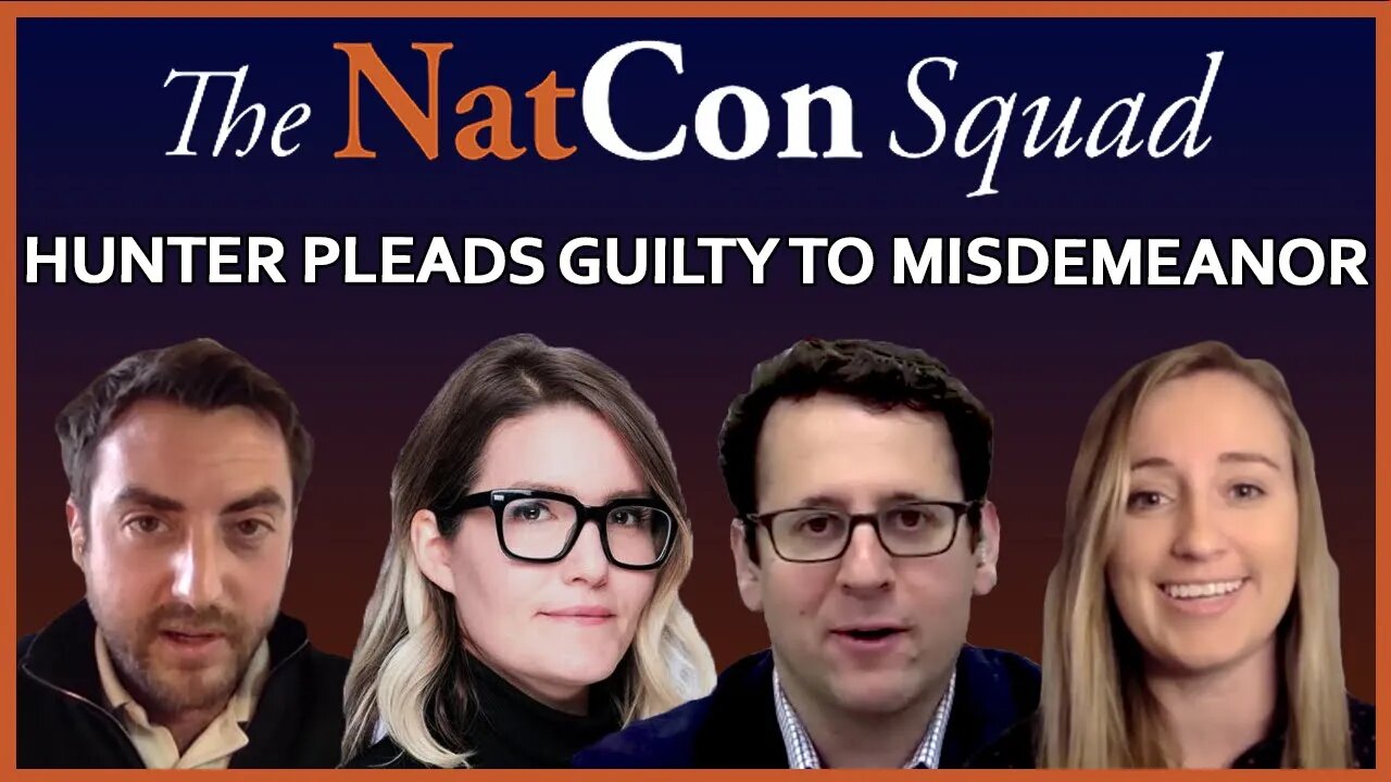 Hunter Pleads Guilty to Misdemeanor | The NatCon Squad | Episode 119