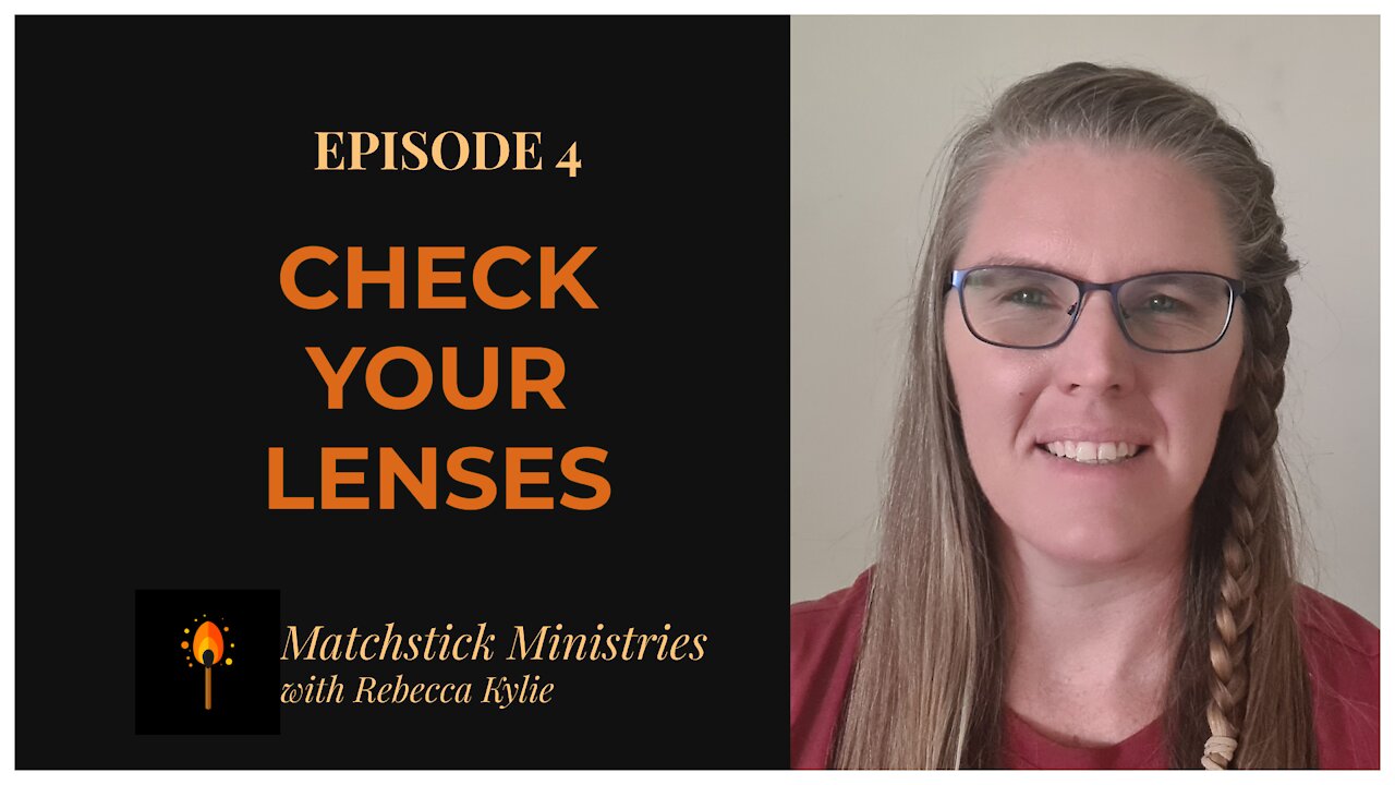 Episode 4: Check Your Lenses