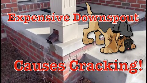 a Strange Downspout Causes Porch to Crackj