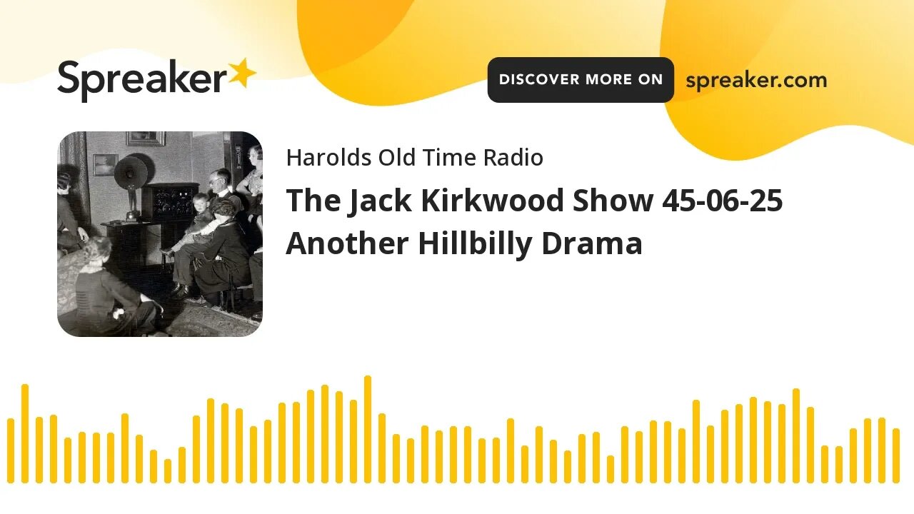 The Jack Kirkwood Show 45-06-25 Another Hillbilly Drama