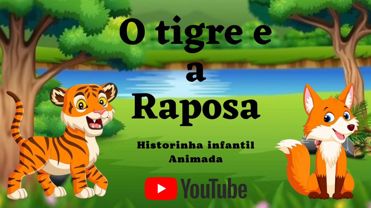 [2022 ATUALIZADO] História Infantil o Tigre e a Raposa