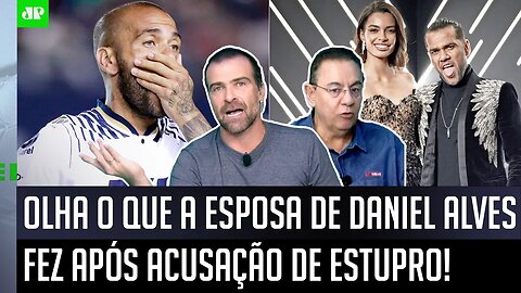 "Cara, essa é MAIS UMA PORRADA que o Daniel Alves LEVA! A mulher dele..." ÚLTIMA NOTÍCIA gera DEBATE