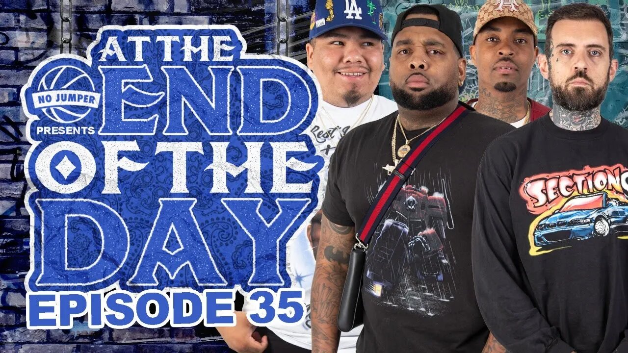 At The End of The Day Ep. 35 w/ Adam22