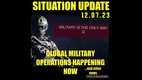 Situation Update 12.07.23 ~ Trump Return - White Hat Intel ~ Juan O Savin. SGAnon Intel