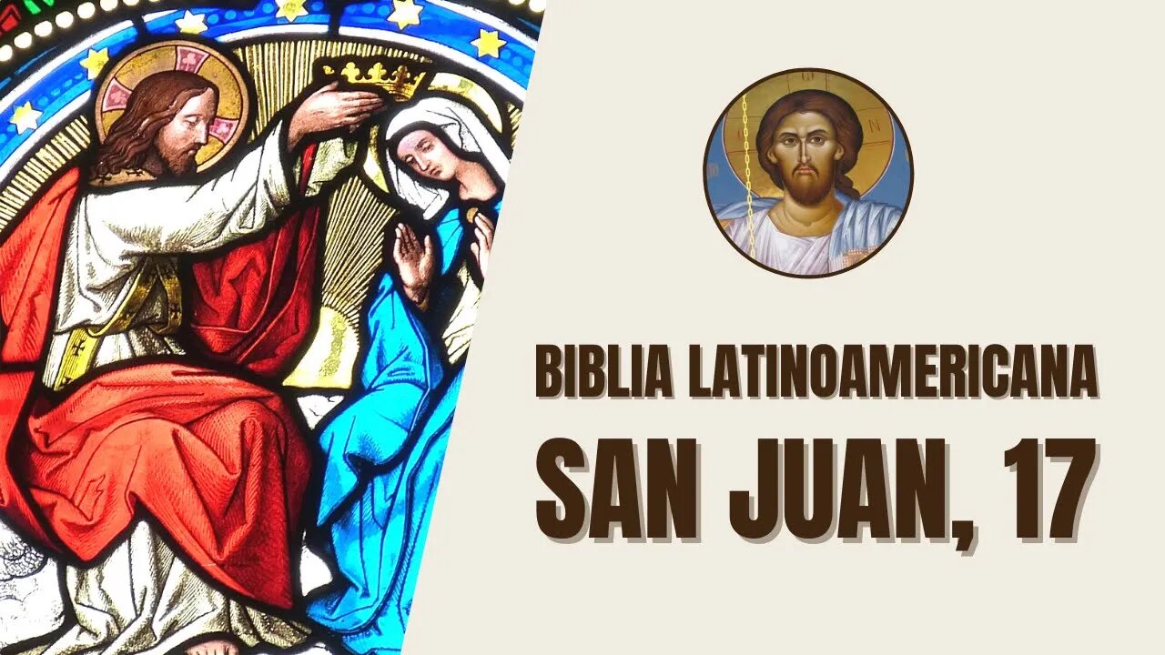 Evangelio según San Juan, 17 - "Dicho esto, Jesús elevó los ojos al cielo y exclamó: «Padre, ha..."