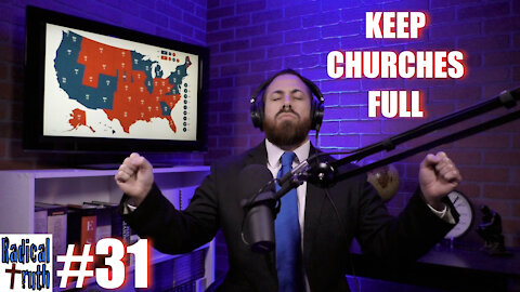 Radical Truth #31 - Keep Churches Full