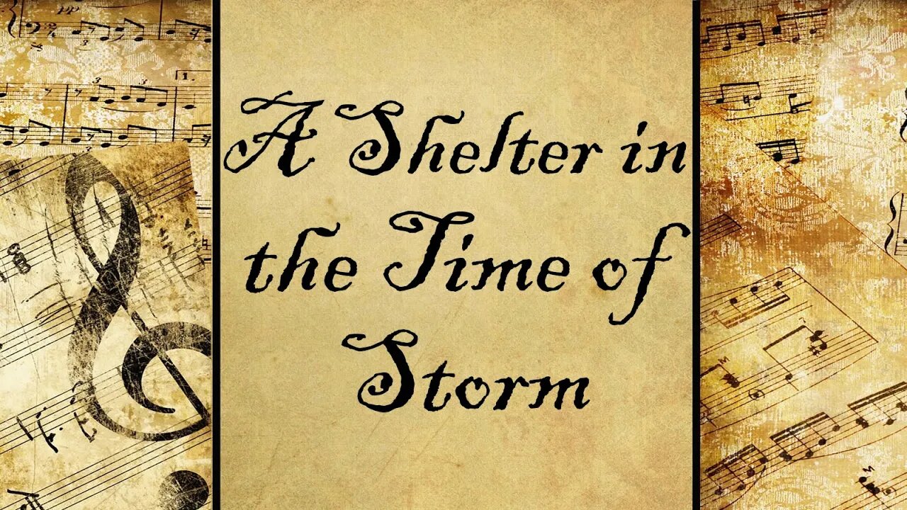 A Shelter in the Time of Storm | Hymn