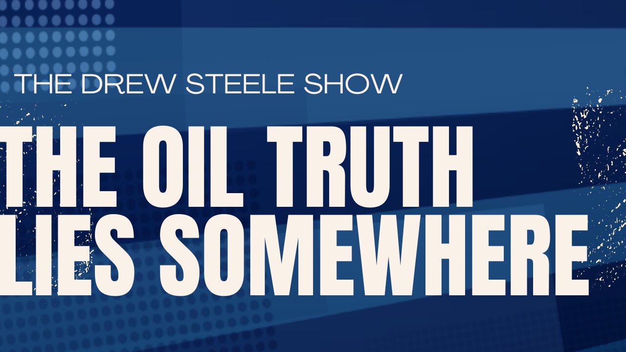 The Oil Truth Lies Somewhere