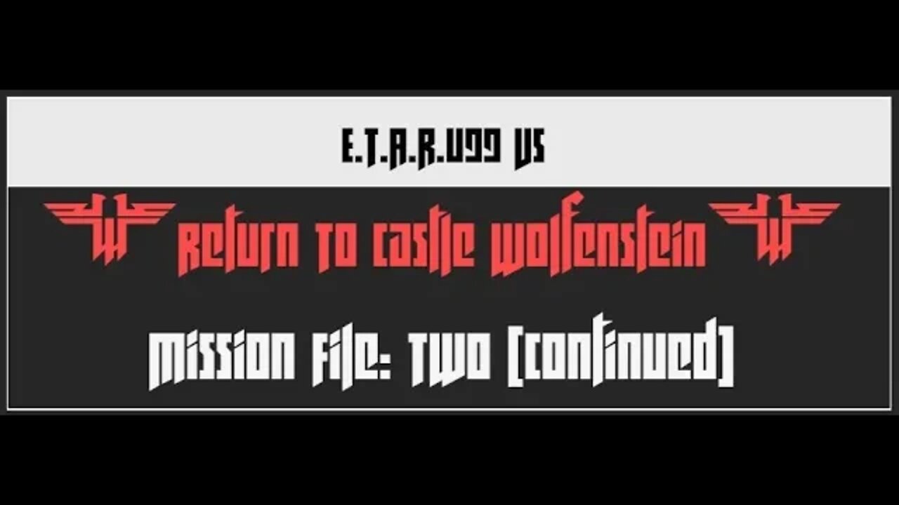 Return to Castle Wolfenstein [M2] (Continued)