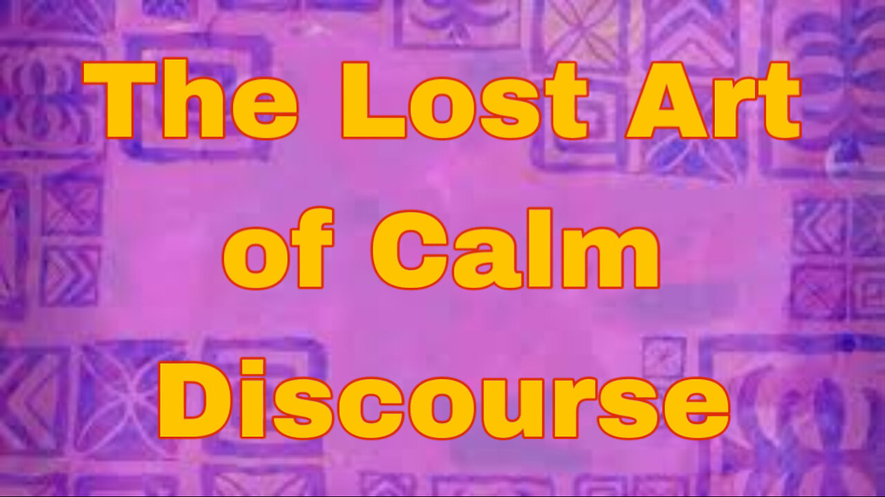 The Lost Art of Calm Discourse