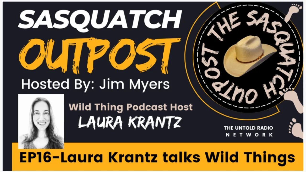 Laura Krantz Wild Thing - EP16 - Sasquatch Outpost Podcast