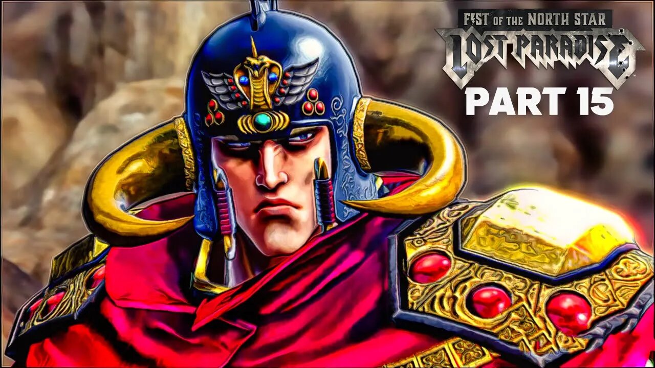 FIST OF THE NORTH STAR: LOST PARADISE Gameplay Walkthrough Part 15 (PS4)