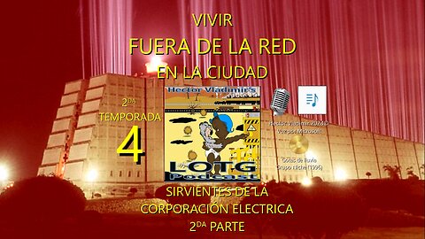 04 Sirvientes de la corporación eléctrica- 2da parte