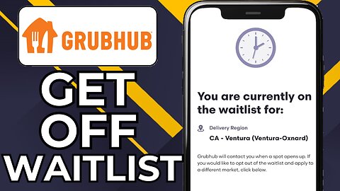 HOW TO GET OFF GRUBHUB WAITLIST