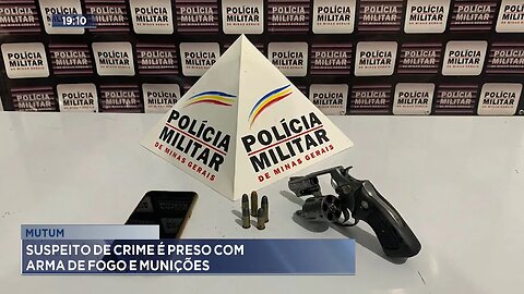 Mutum: Suspeito de Crime é Preso com Arma de Fogo e Munições.