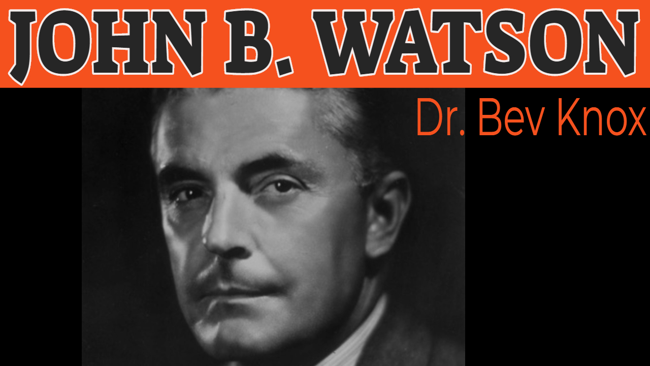 John B. Watson - History of Psychology Series