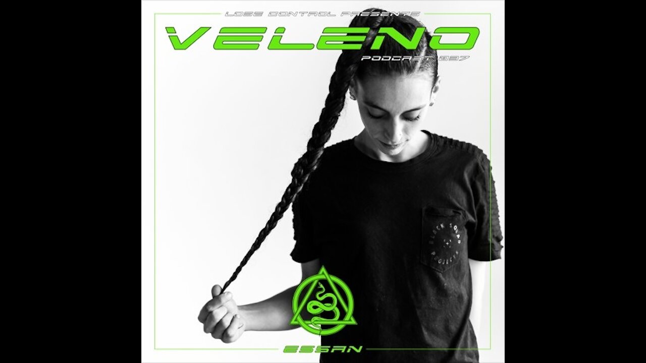 Essan @ Veleno Podcast #037