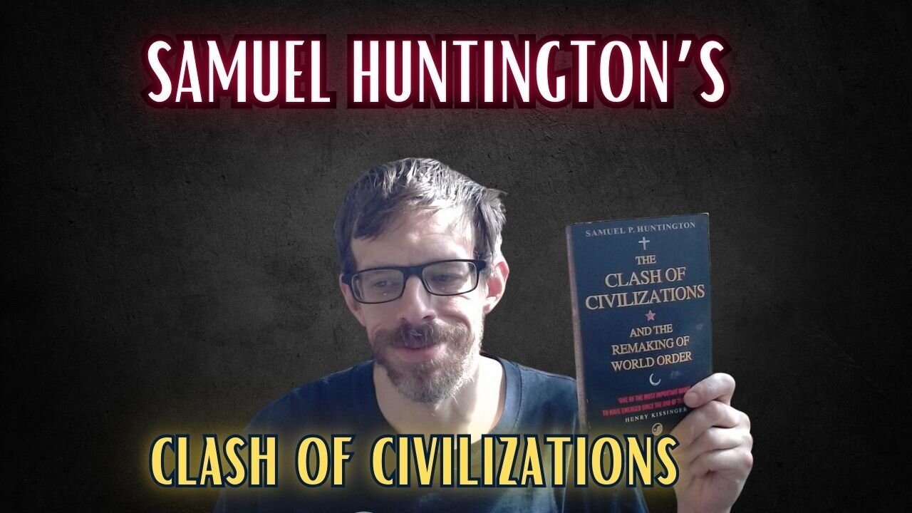 Breaking Down the Controversial "The Clash of Civilizations"