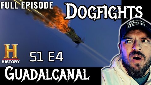 Dogfights The Deadly Skies of Guadalcanal (S1, E4) Full Episode | REACTION!