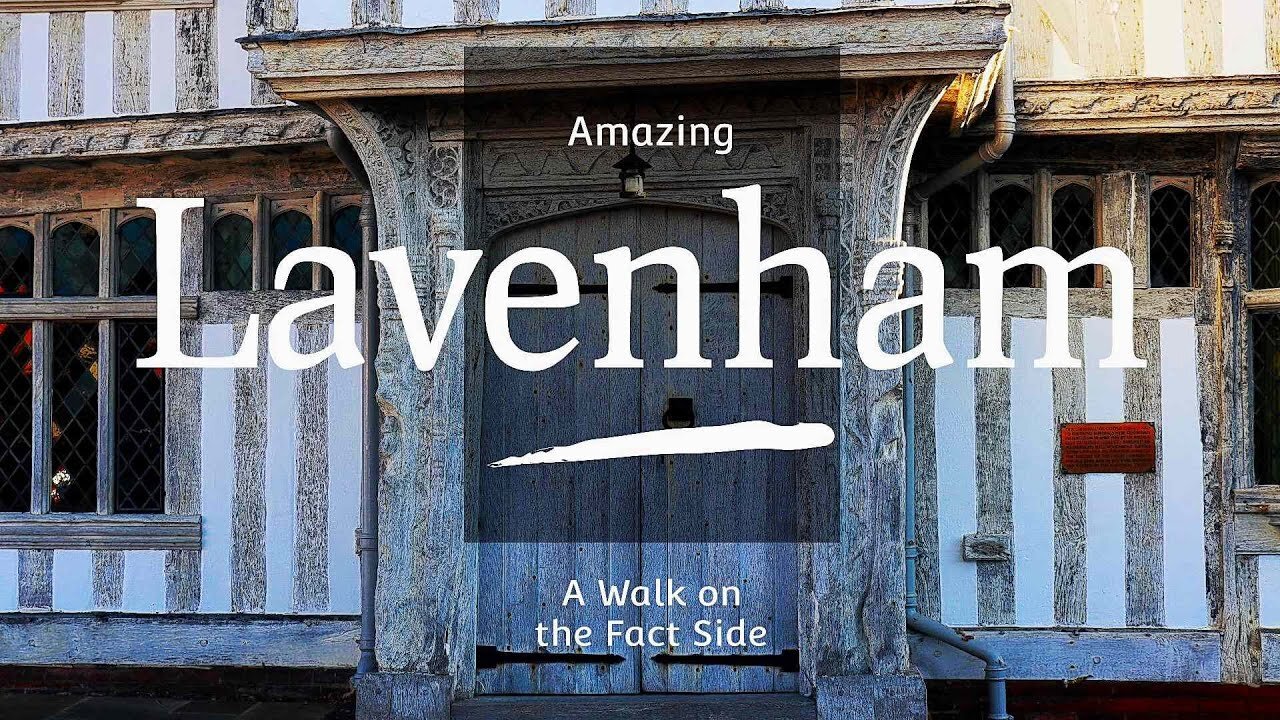 THE MYSTERIES AND MAGIC OF LAVENHAM - Historic Tour of Best Preserved Medieval Village