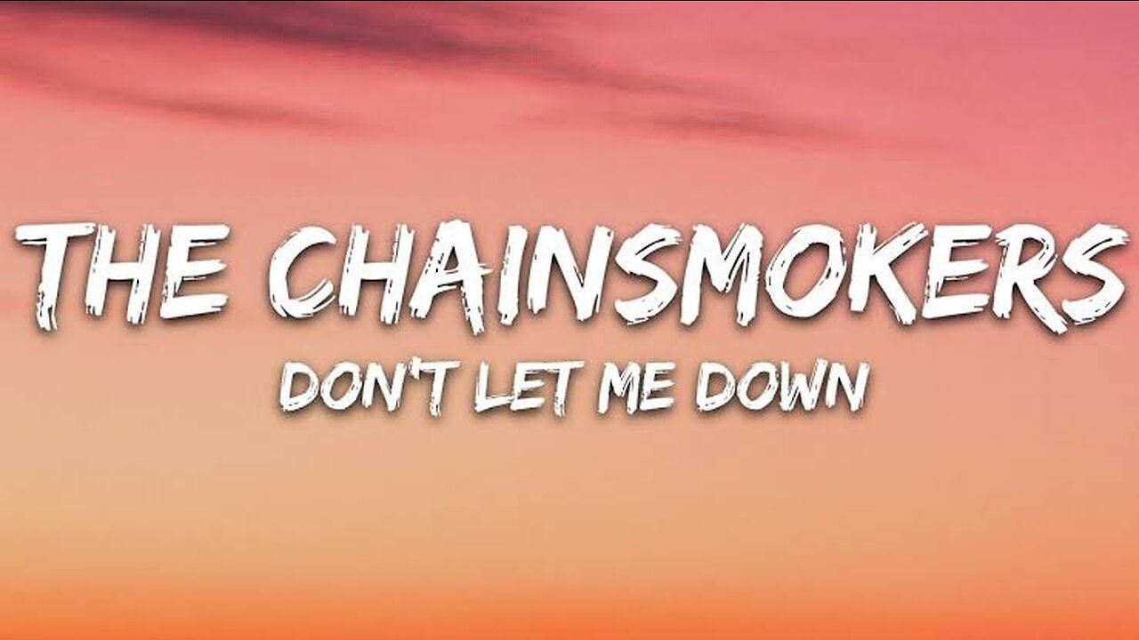 The Chainsmoker's - Don't Let me Down (Lyrics) ft. Daya