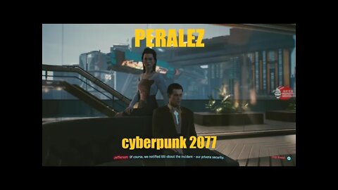 Cyberpunk 2077 [Streetkid] Ep. 41 "Peralez" (Gigs / Side Missions / Scanner Hustles)