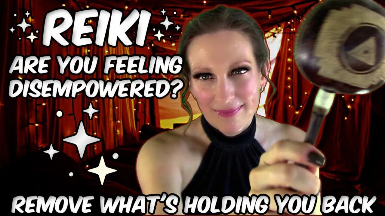 Reiki For Disempowerment & Feeling - Stuck - Crystals - Rain Stick - Power Posing - Aura Protection