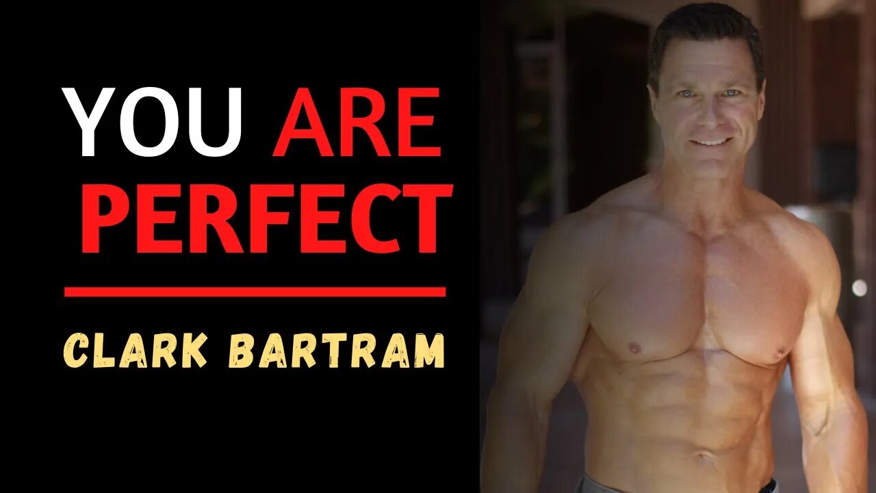 YOU ARE PERFECT | Motivation | Coaching with Clark