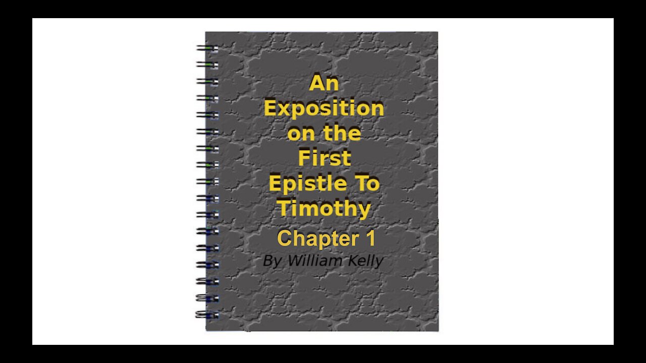 Major NT Works 1 Timothy Chapter 1 by William Kelly Audio Book