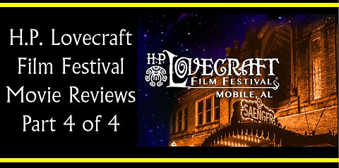 HP Lovecraft Film Festival 2023 (Movie Reviews Part 4 of 4)