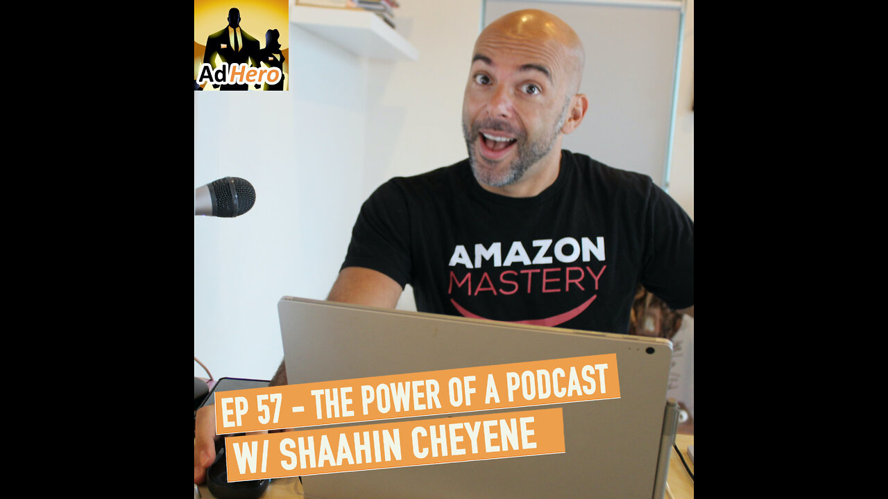 The AdHero Podcast EP 57: Podcast Marketing w/ Shaahin Cheyene