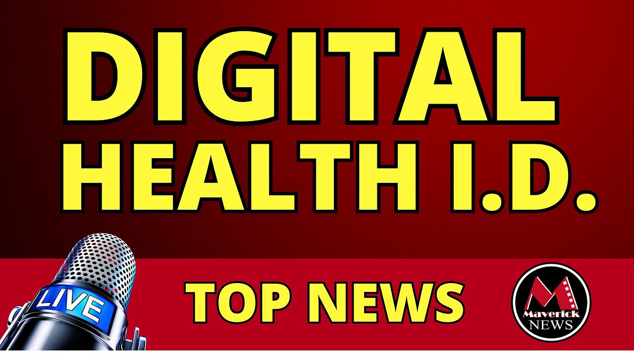 Digital Health I.D. Rolling Out In Canada | Maverick News