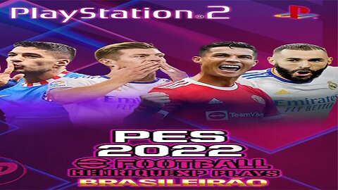 PES 2022 EFOOTBALL PS2 BRASILEIRÃO 100% ATUALIZADO HENRIQUEXP PLAYS