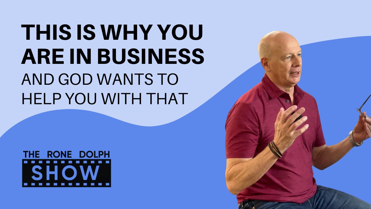 God Wants To Help You In Business - That's Why You Need To Hear From God | The Rone Dolph Show